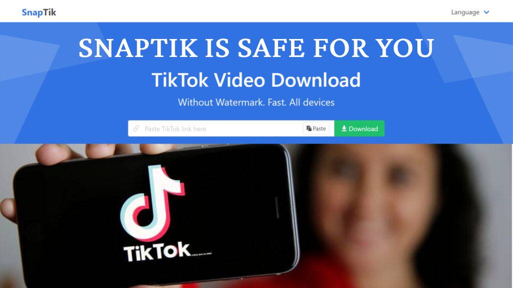 Snaptik is safe for you